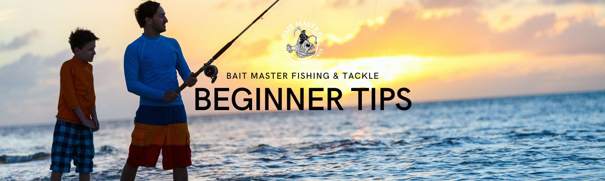 Fishing Basics: Tips for Beginners | Bait Master Fishing and Tackle